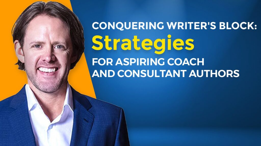 Travis Cody: Conquering Writer’s Block: Strategies for Aspiring Coach and Consultant Authors