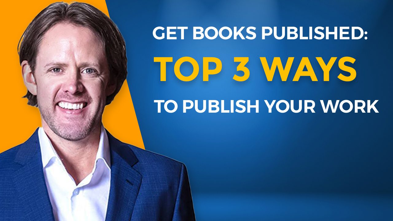 Travis Cody: Get Books Published: Top 3 Ways to Publish Your Work