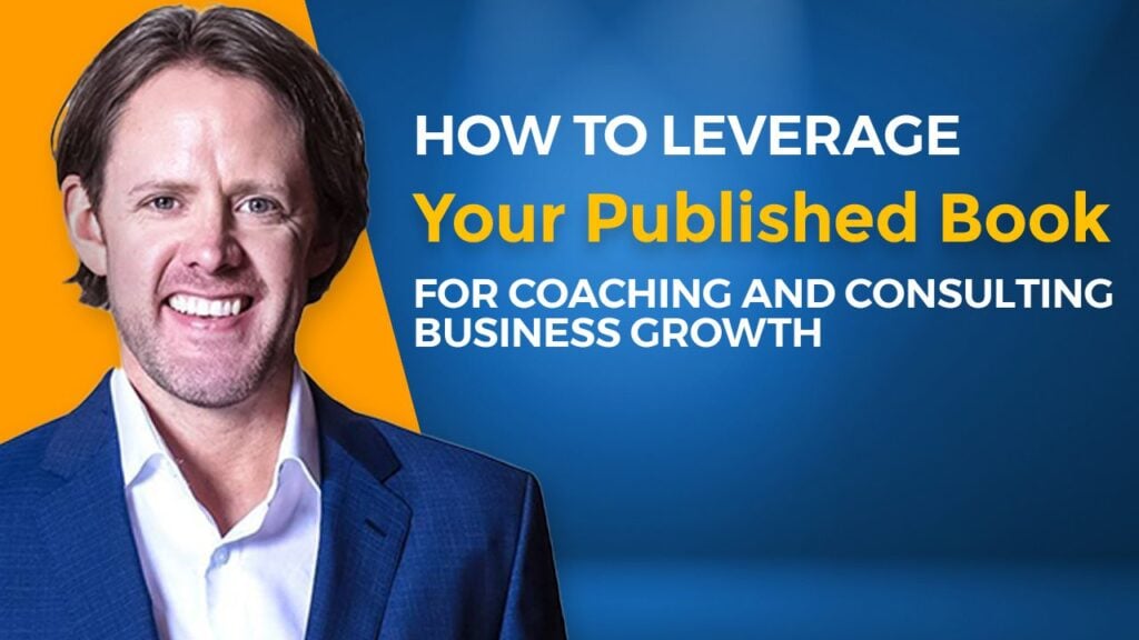Travis Cody: How to Leverage Your Published Book for Coaching and Consulting Business Growth