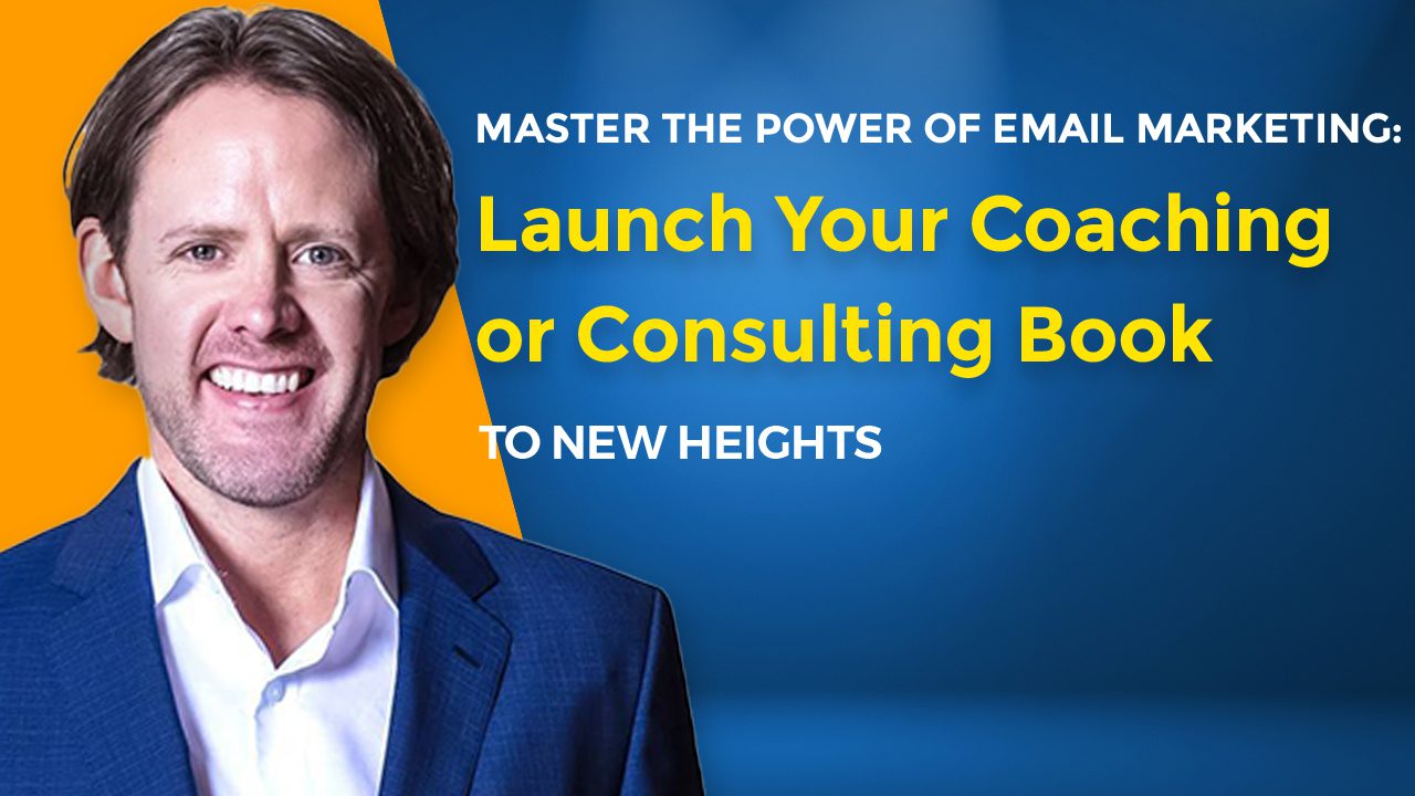 Travis Cody: Master the Power of Email Marketing: Launch Your Coaching or Consulting Book to New Heights