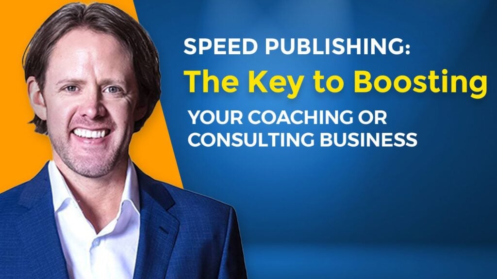 Travis Cody: Speed Publishing: The Key to Boosting Your Coaching or Consulting Business