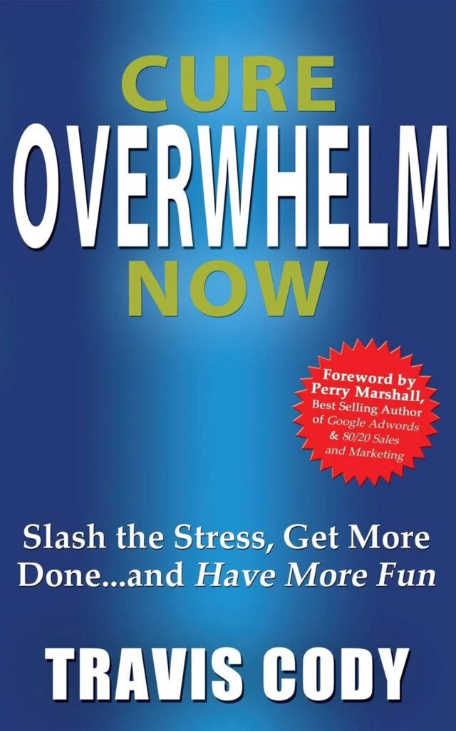 Cure Overwhelm Now by Travis Cody, book cover