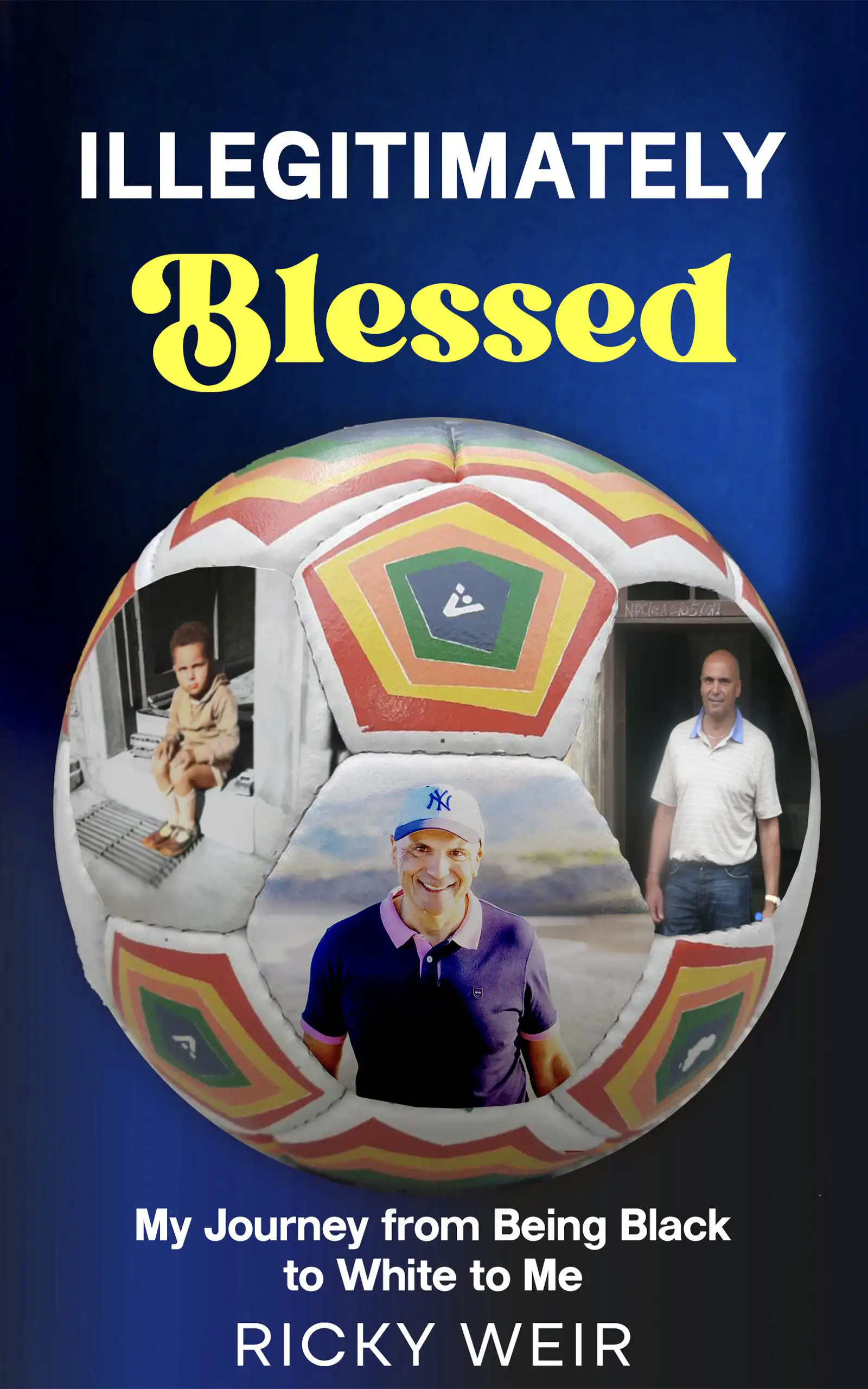Illegitimately Blessed by Ricky Weir, book cover