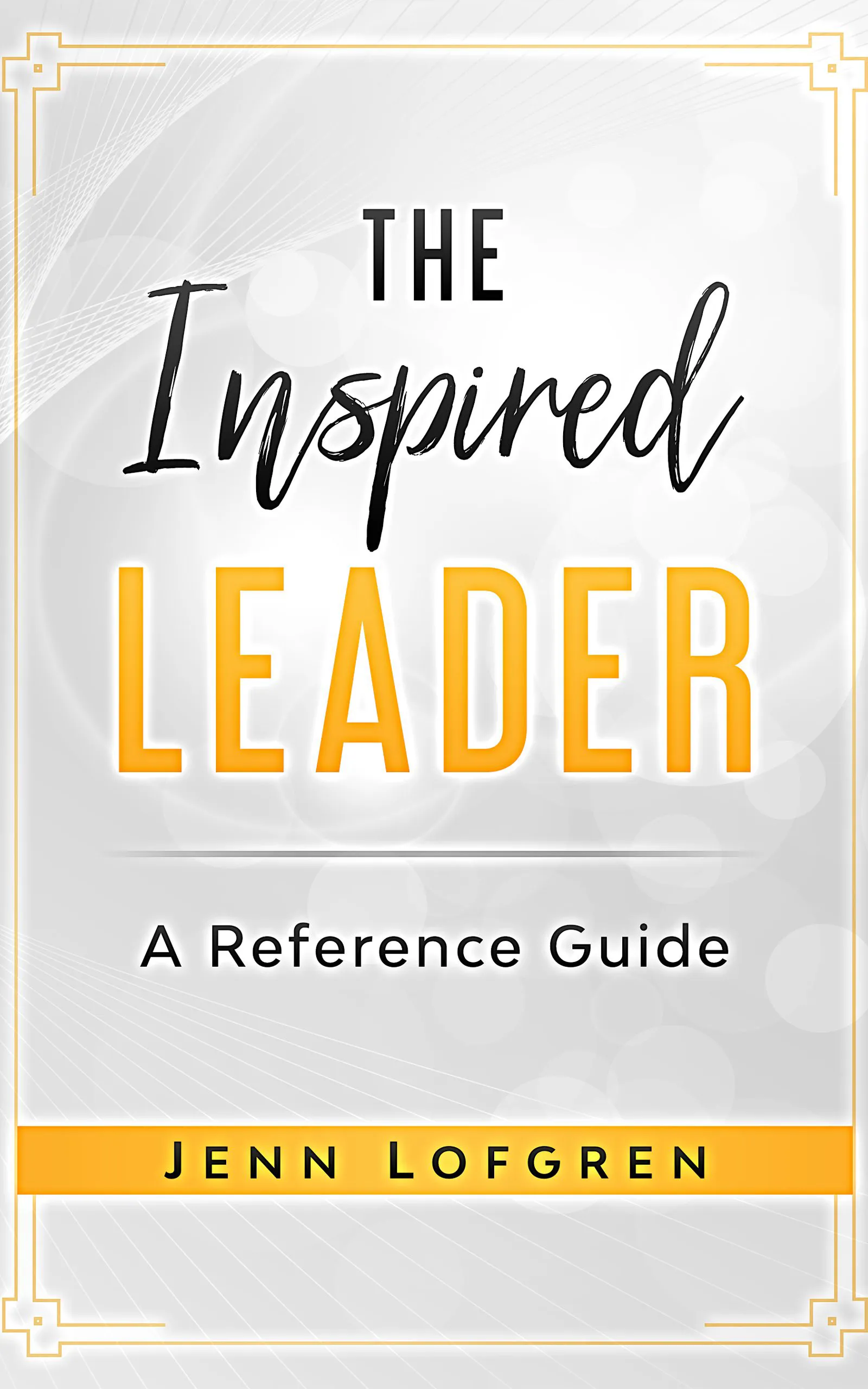 The Inspired Leader by Jenn Lofgren, book cover