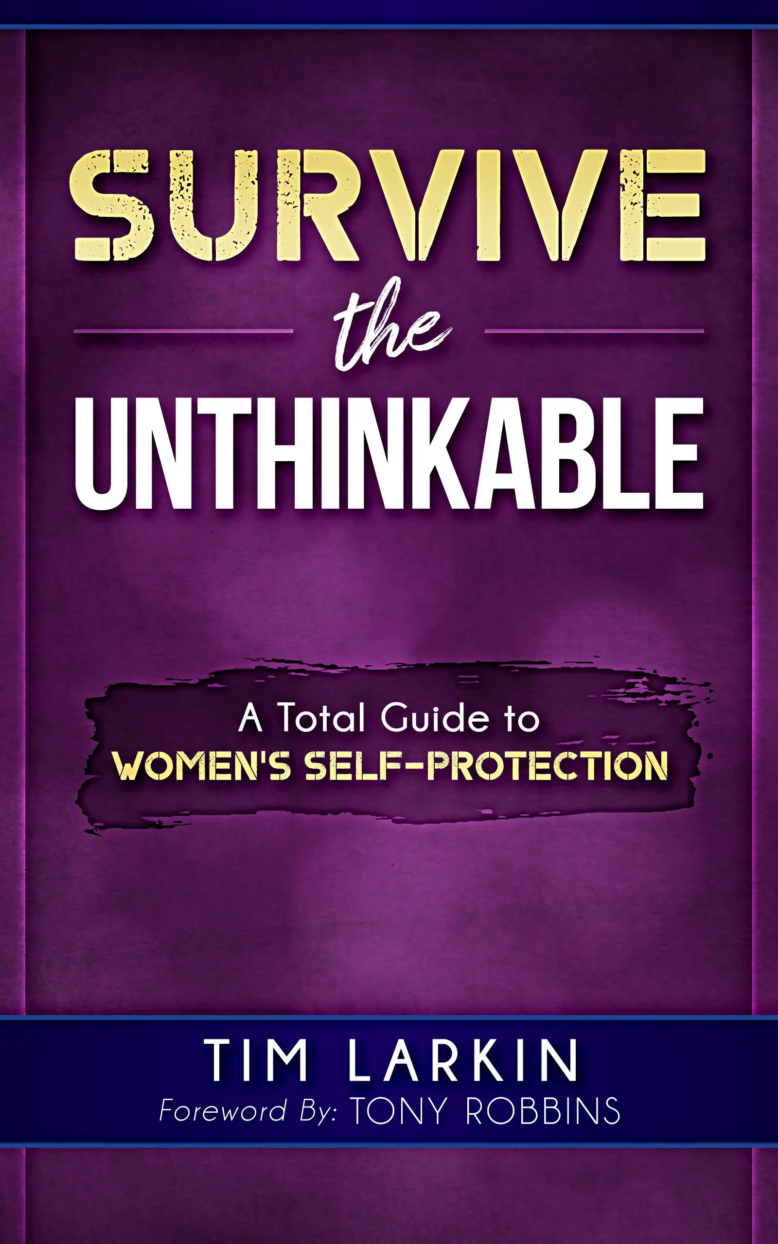 Survive the Unthinkable by Tim Larkin, book cover