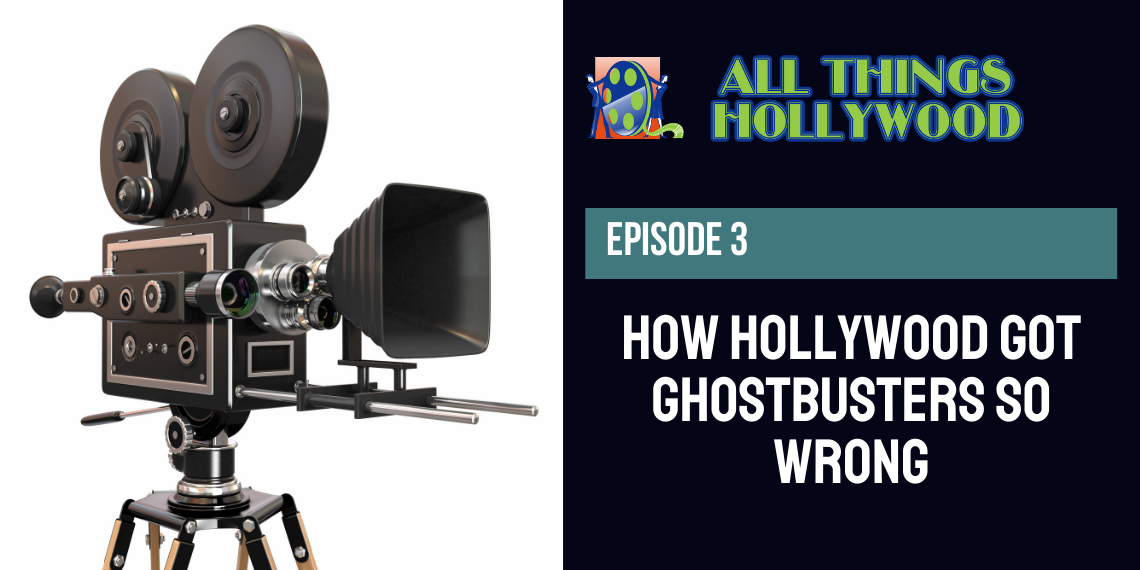 3. Episode 3 - How Hollywood Got Ghostbusters So Wrong