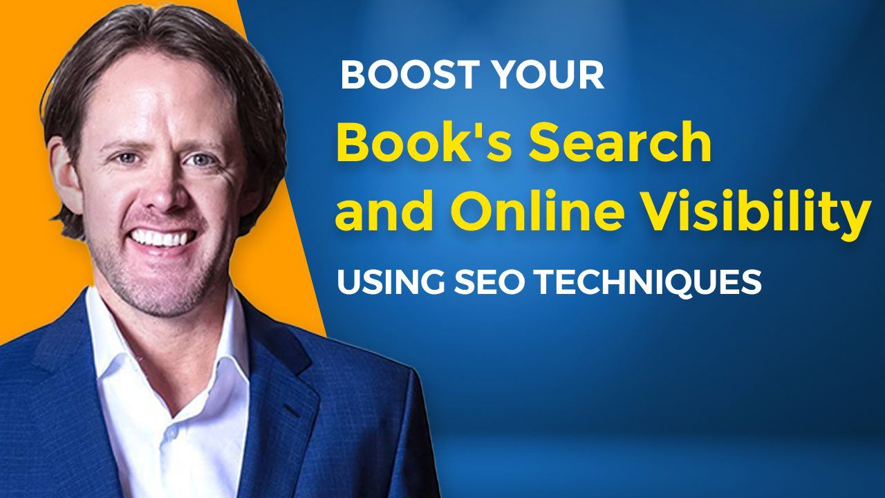 Boost Your Book's Search and Online Visibility Using SEO Techniques