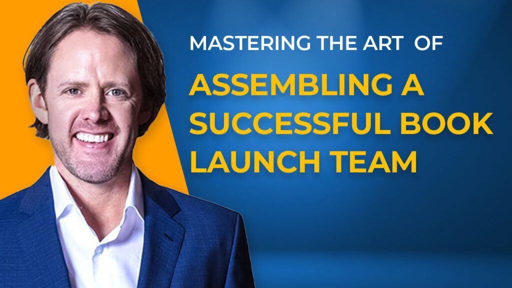 Mastering the Art of Assembling a Successful Book Launch Team